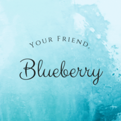 Your Friend Blueberry